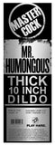 Mr. Humongous Thick 10 Inch Dildo