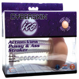 Cyberskin Ice Action-View Pussy and Ass Stroker