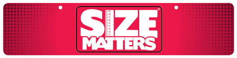 Size Matters Display Sign